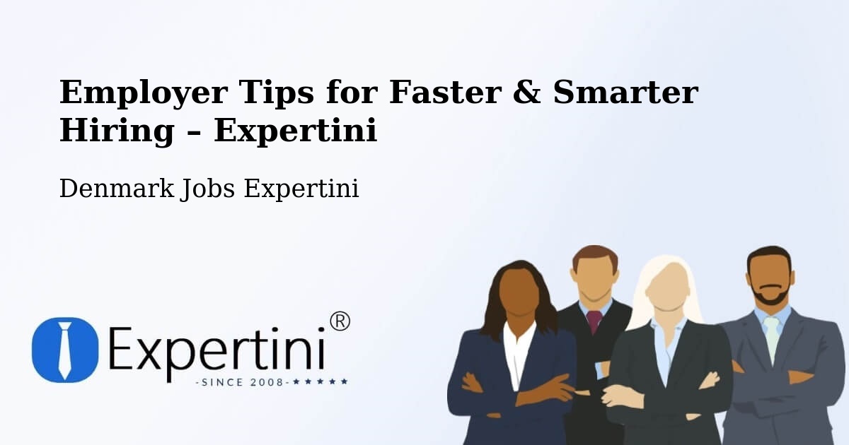 Employer Tips for Hiring & Recruitment – Slangerup - Slangerup, Denmark Jobs Expertini