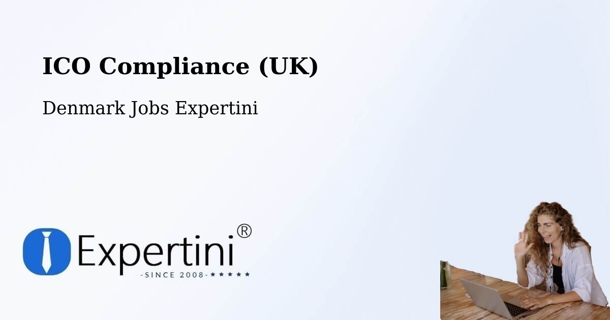UK Data Protection & ICO Compliance – Slangerup - Denmark Jobs Expertini