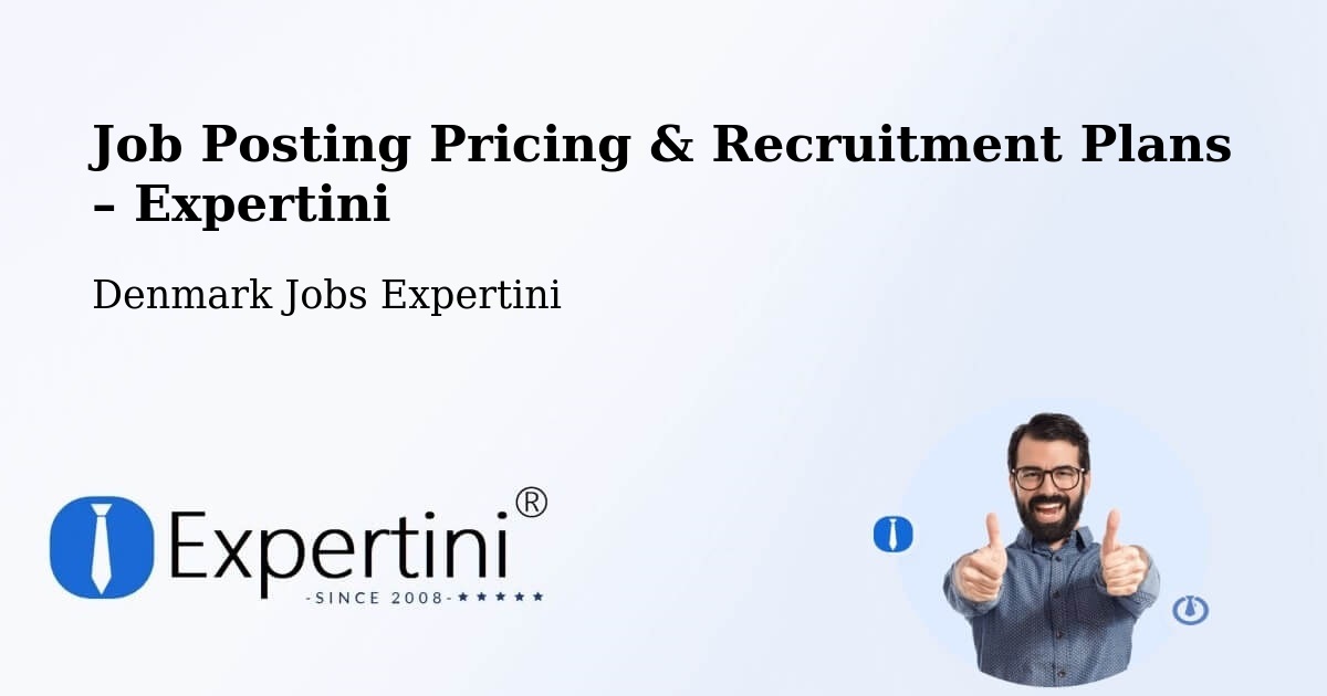 Job Posting Pricing & Recruitment Plans – Slangerup - Slangerup, Denmark Jobs Expertini